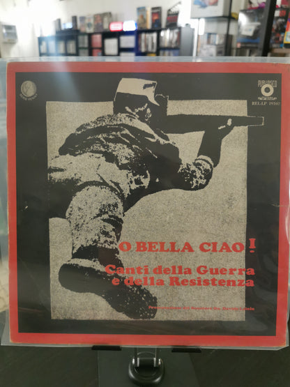 O Bella Ciao! – Canti della Guerra e della Resistenza (LP)