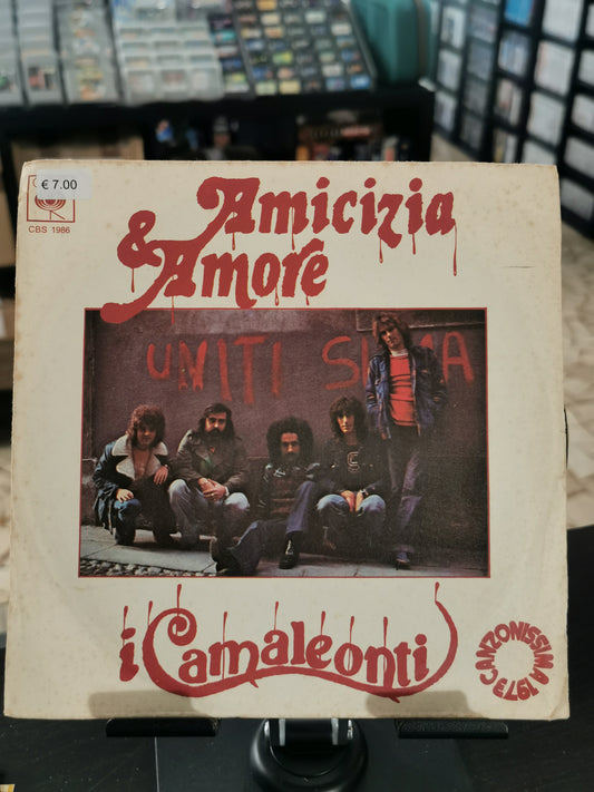 Amicizia & Amore – I Camaleonti (Vinile 45 Giri)