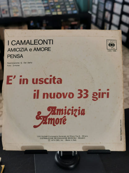 Amicizia & Amore – I Camaleonti (Vinile 45 Giri)