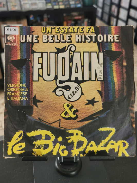 Un'Estate Fa / Une Belle Histoire – Michel Fugain & Le Big Bazar (Vinile 45 giri)