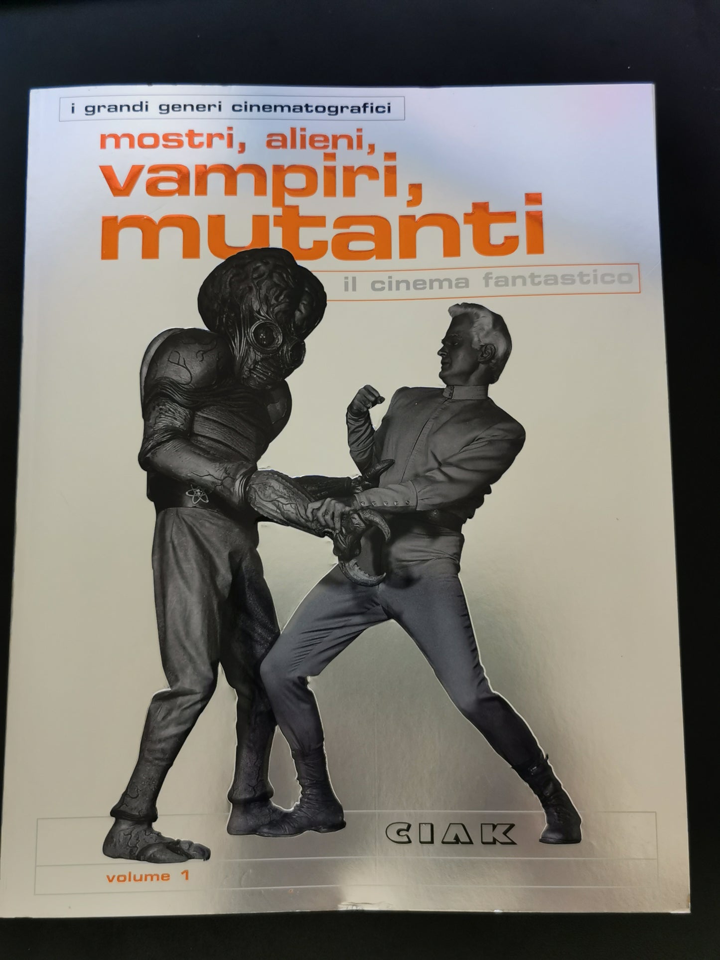 Mostri, alieni, vampiri, mutanti - Il cinema fantastico - Volume 1