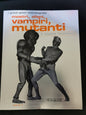 Mostri, alieni, vampiri, mutanti - Il cinema fantastico - Volume 1