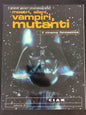 Mostri, alieni, vampiri, mutanti - Il cinema fantastico - Volume 2