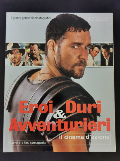 Eroi Duri & Avventurieri - Il cinema d’azione - Volume 1