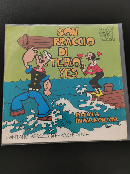 Braccio di Ferro e Olivia – Son Braccio di Ferro, Yes / Olivia innamorata (Vinile 45 giri)