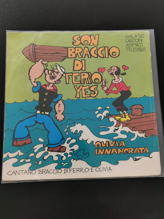 Braccio di Ferro e Olivia – Son Braccio di Ferro, Yes / Olivia innamorata (Vinile 45 giri)